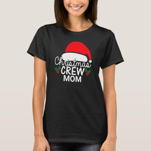 Personalized Christmas Crew Mom Santa Hat Family   T_Shirt