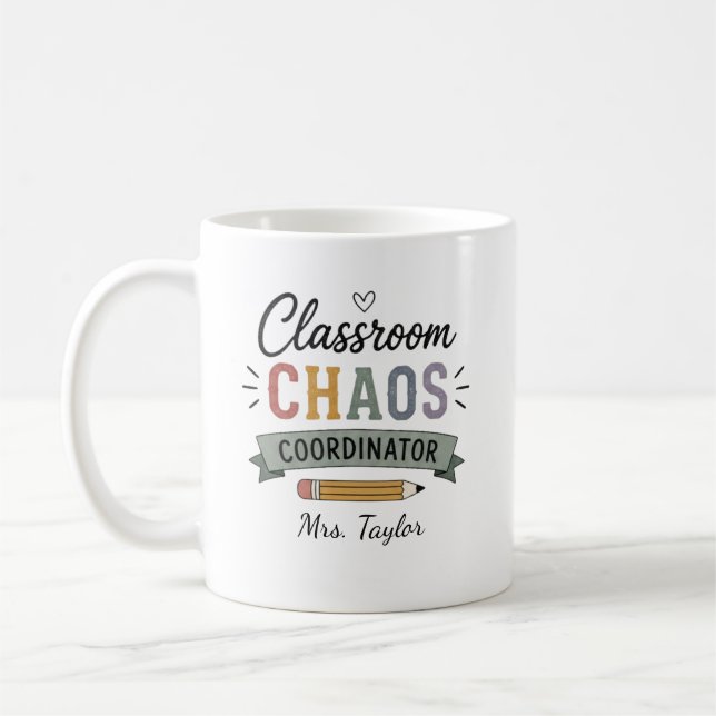 Personalized Classroom Chaos Coordinator  Coffee Mug (Left)