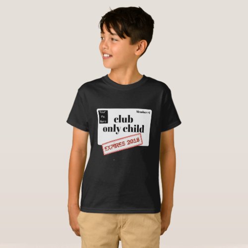 Personalized Club Only Child Expiring T_Shirt