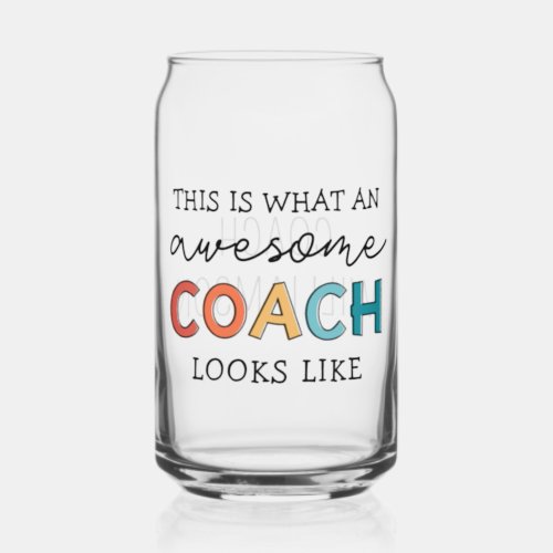 Personalized Coach Funny Awesome Coach Can Glass