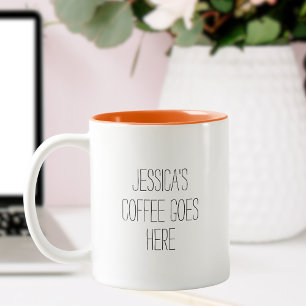 Personalized Coffee Goes Here Two-Tone Coffee Mug
