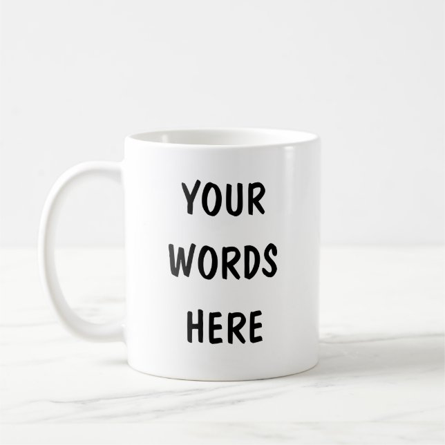 Personalized Coffee Mug - Customize Your Text, (Left)