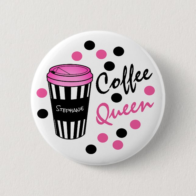 Personalized Coffee Queen Button (Front)
