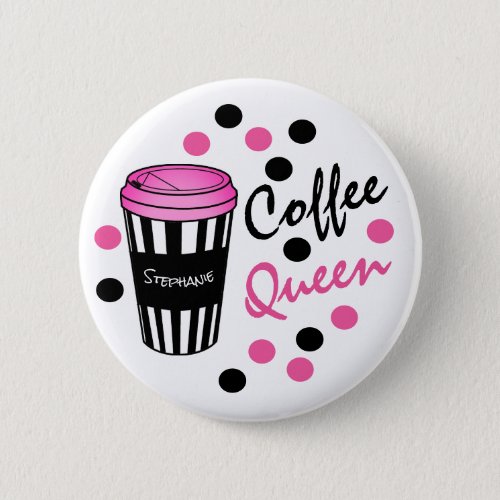 Personalized Coffee Queen Button