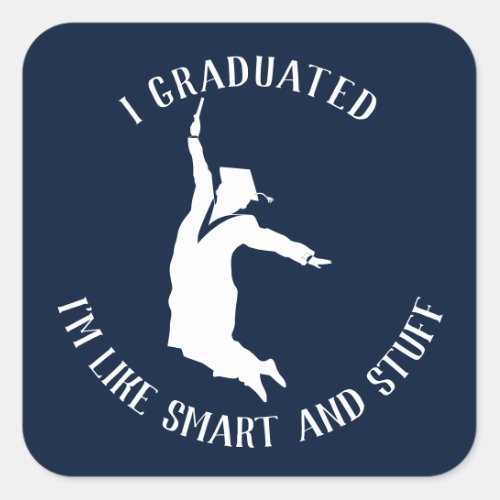 Personalized College Graduate Gag Graduation 2023 Square Sticker
