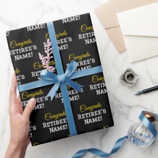 Personalized Congrats Retiree! Gold, White, Black