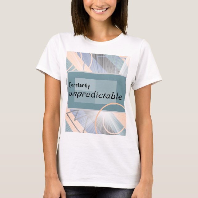 Personalized "Constantly Unpredictable" Geometric  T-Shirt (Front)