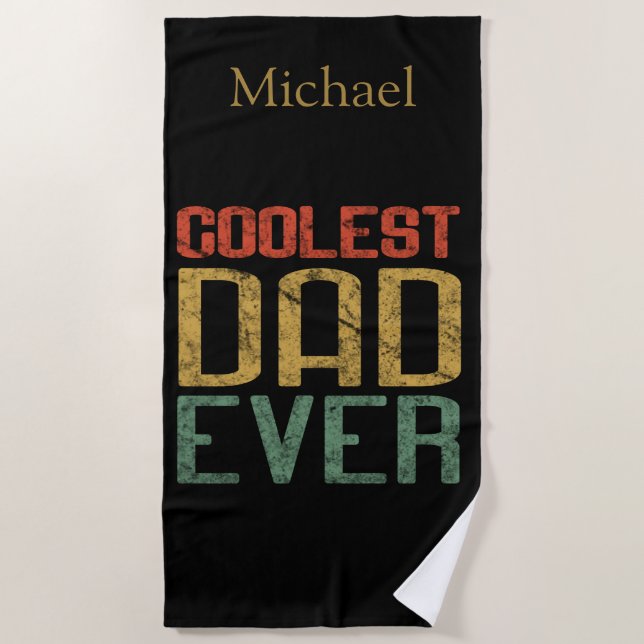 Personalized Coolest Dad Ever Gift for Dad  Beach Towel (Front)