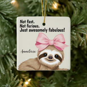 Personalized coquette style funny sloth quote ceramic ornament