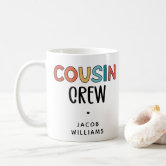 Crazy Cousin Crew Mug, Family Matching Mug, Cousin Squad Team Mug, Mat –  4Lovebirds