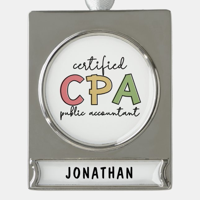 Personalized CPA Certified Public Accountant Gift Silver Plated Banner Ornament (Front)