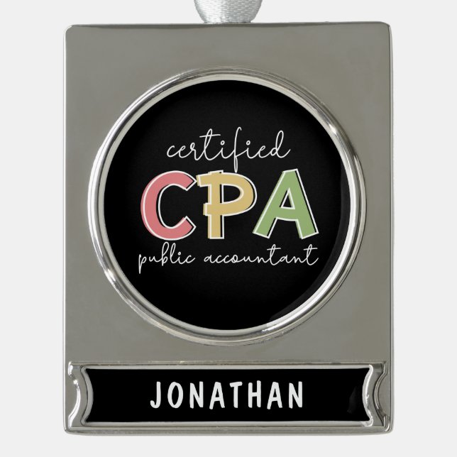 Personalized CPA Certified Public Accountant Silver Plated Banner Ornament (Front)