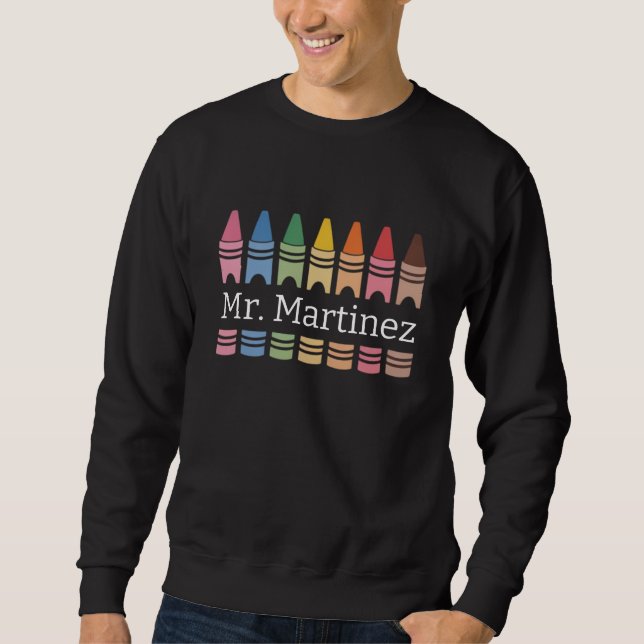 Personalized Crayon Teacher Name Cute Back School Sweatshirt (Front)