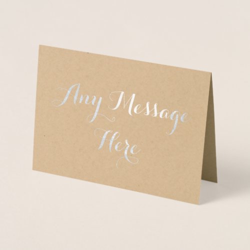 Personalized create your own real foil any message foil card