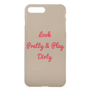 Personalized Custom Look Pretty Play Dirty iPhone 8 Plus/7 Plus Case