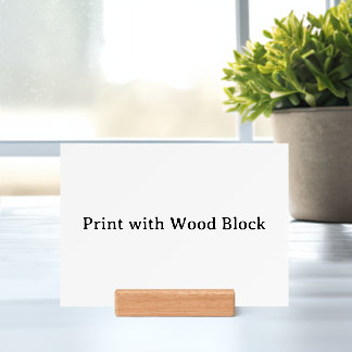 Personalized Custom Print with Wood Block