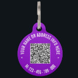 Personalized Custom Text and QR Code Pet ID Tag<br><div class="desc">Custom Colors and Fonts - Design Your Own Personalized Pet ID Tags with QR Code Scan Info and Custom Text Professional Design Your Pet ID Tag - Add Your QR Code - Image - Photo or Logo / Text - Name - Phone or - Contact Information / Address / More...</div>