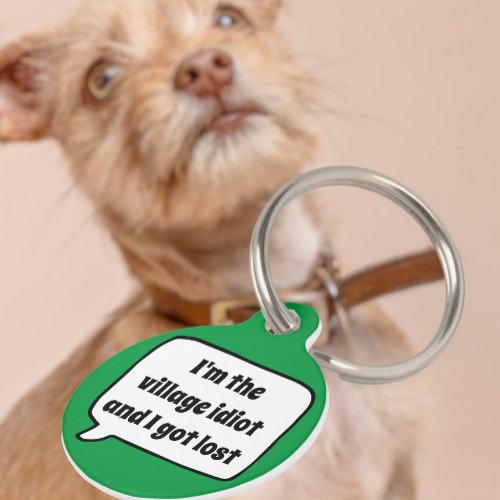 Personalized Custom Village Idiot Humor Pet ID Tag