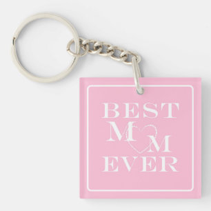 Personalized Cute "Best Mom Ever" White Heart Pink Keychain