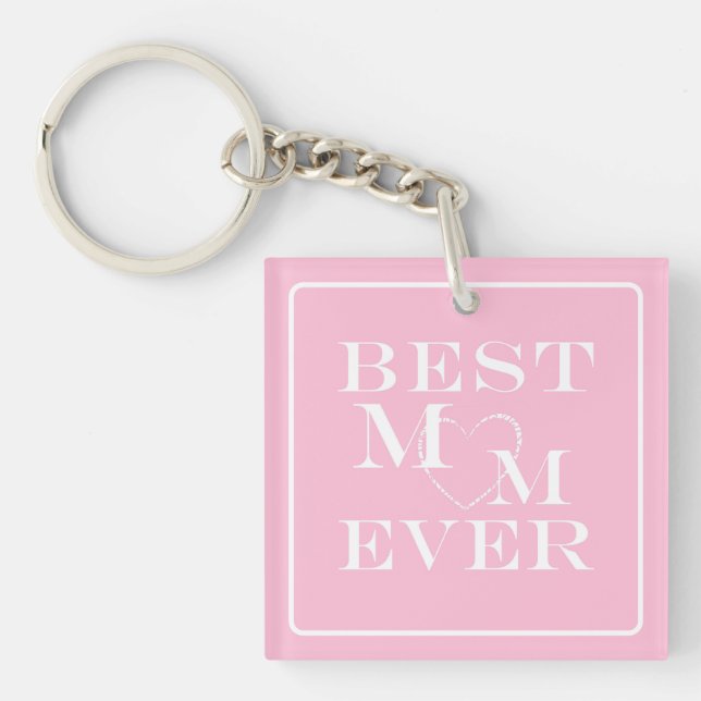 Personalized Cute "Best Mom Ever" White Heart Pink Keychain (Front)