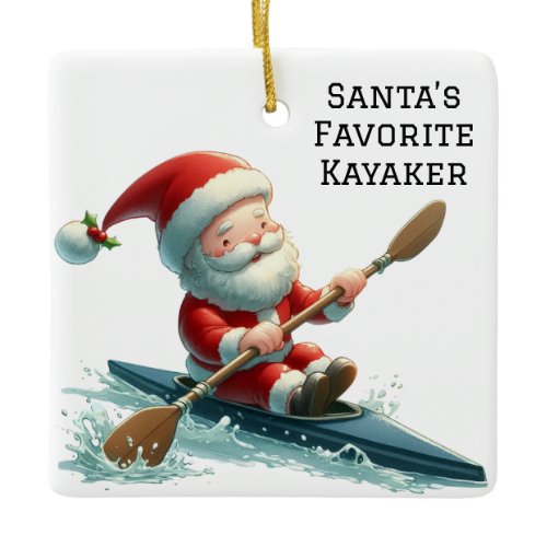 Personalized Cute Santa's Favorite Kayaker Ceramic Ornament