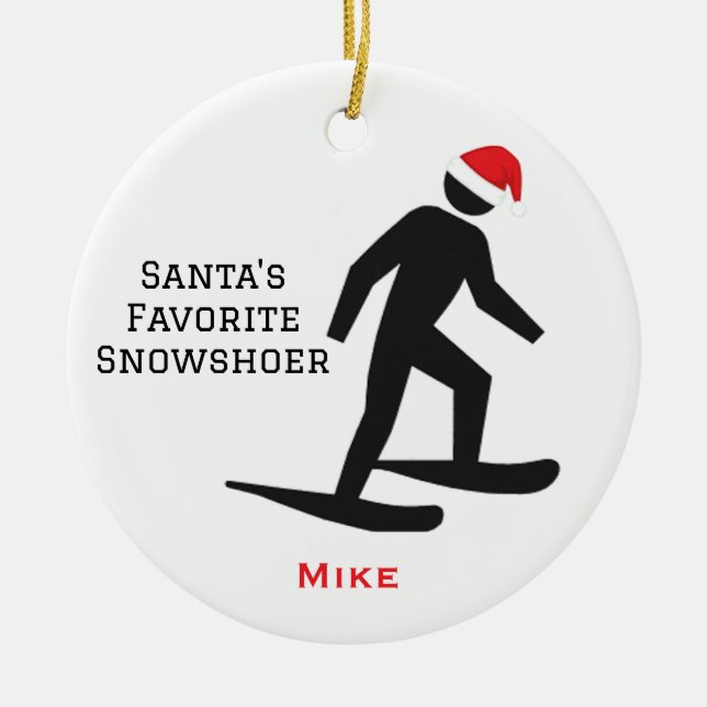 Personalized Cute Santa's Favorite Snowshoer Ceramic Ornament (Front)