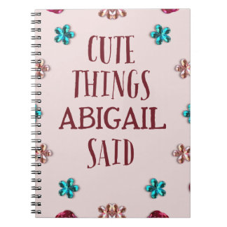 Personalized Cute Things My Daughter Said Notebook