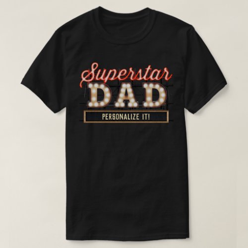 PERSONALIZED Dad Marquee Superstar T_Shirt