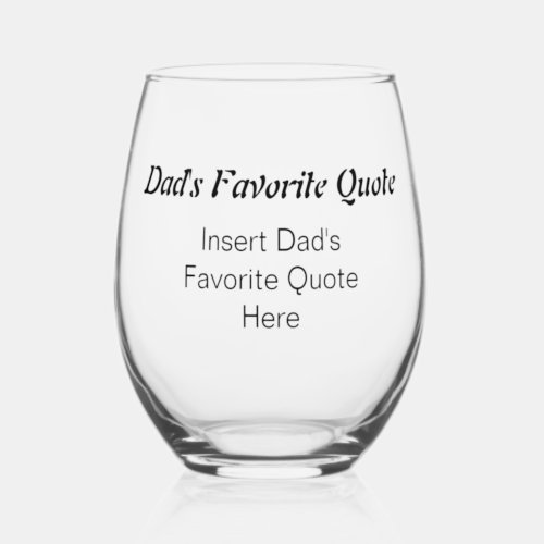Personalized Dads Favorite Quote Fathers Day Stemless Wine Glass