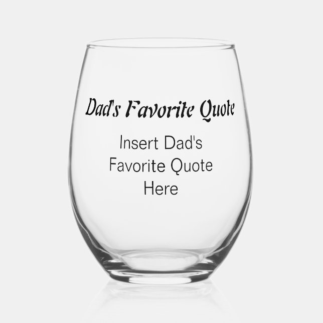 Personalized Dad's Favorite Quote Father's Day Stemless Wine Glass (Front)