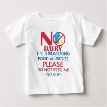 Personalized Dairy Allergy Shirt, Do not feed me Baby T-Shirt