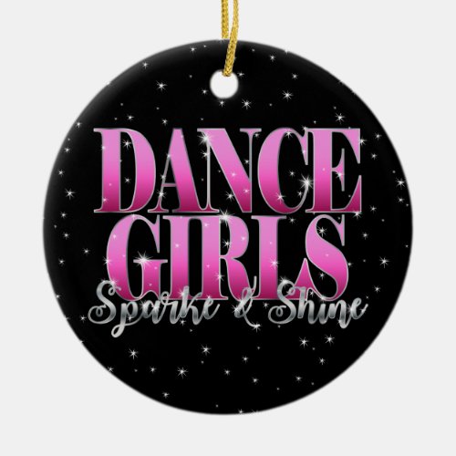 Personalized Dance Girls Sparkle and Shine Ceramic Ornament