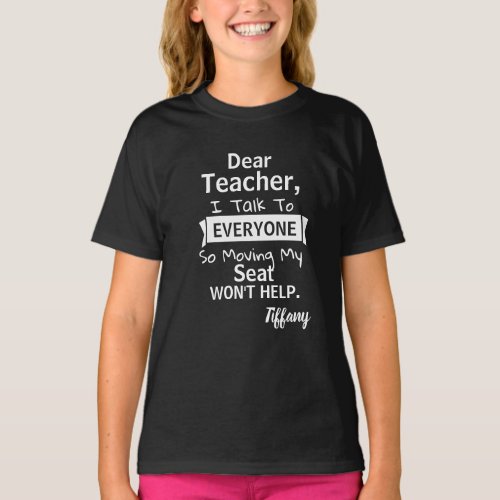 Personalized Dear Teacher I Talk to Everyone Shirt