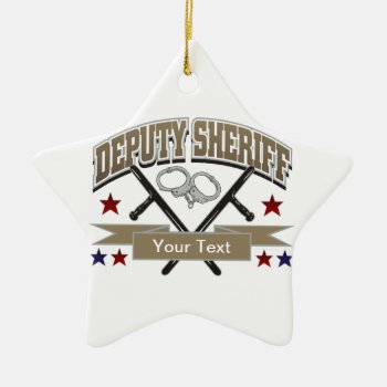 Personalized Deputy Sheriff Ceramic Ornament by LawEnforcementGifts at Zazzle