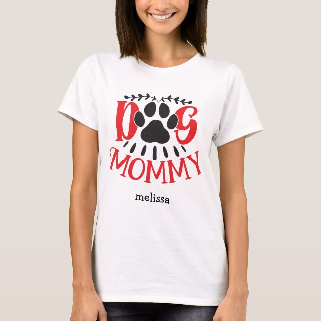 Personalized Dog Mommy T-Shirt (Front)