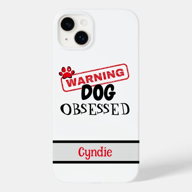Personalized Dog Obsessed Warning Case-Mate iPhone Case (Back)