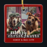 Personalized Dog Photo Cute Red Christmas Ceramic Ornament<br><div class="desc">Personalized Photo Christmas Tree Ornament template you can custom design with a photo of your dogs or puppies with "Merry ChristMUTTS" and their names and year on a festive rustic red typography design.</div>