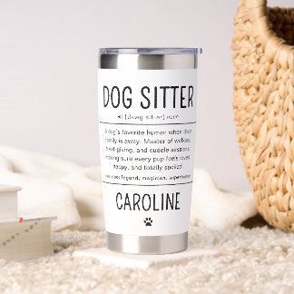 Personalized Dog Sitter Pet Sitter Funny Gifts Insulated Tumbler
