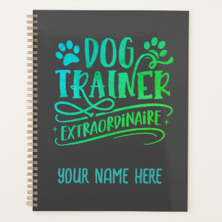 Personalized dog trainer extraordinaire notebook