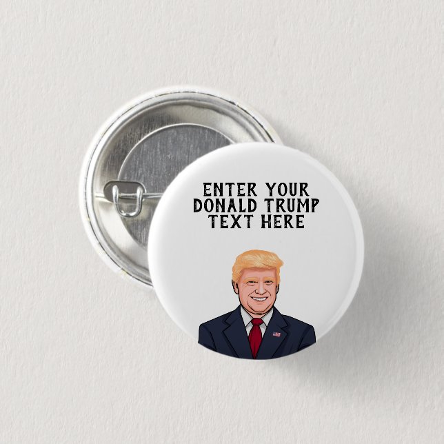 PERSONALIZED DONALD TRUMP BUTTON (Front & Back)