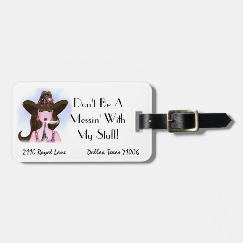 Personalized Dont Be A Messin With My Stuff   Luggage Tag