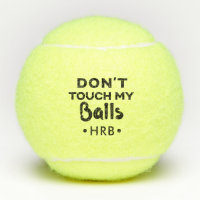 Personalized Don't Touch My Funny Tennis Ball