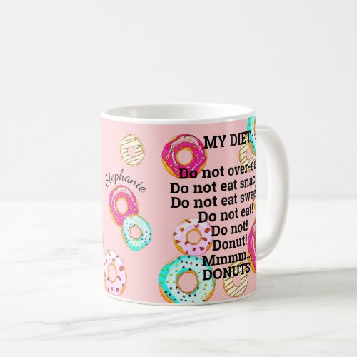 Personalized Donut Diet Pink Doughnut Funny Humor Coffee Mug