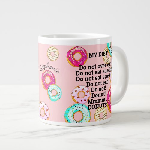 Personalized Donut Diet Pink Doughnut Funny Humor Giant Coffee Mug
