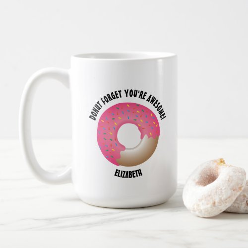 Personalized Donut forget youre awesome Coffee Mug