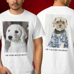 Personalized Double Sided Photo Text White T-Shirt<br><div class="desc">Create your very own t-shirt be it for a fundraising event,  birthday,  or funeral the layout is already set up with a photo and text template.</div>