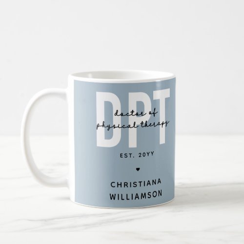 Personalized DPT Doctor of Physical Therapy Coffee Mug
