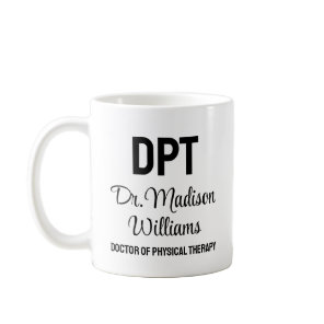 Personalized DPT Doctor of Physical Therapy Gift Coffee Mug