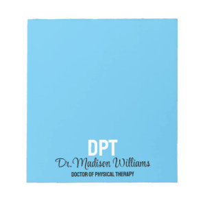 Personalized DPT Doctor of Physical Therapy Gift Notepad