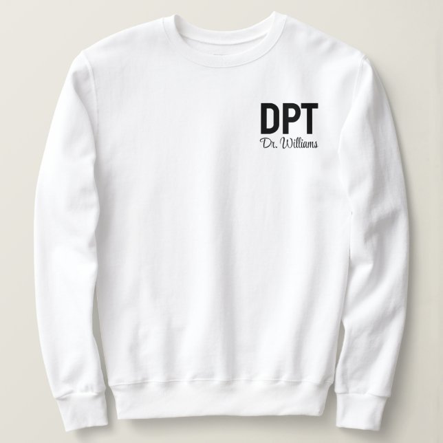 Personalized DPT Doctor of Physical Therapy Gift Sweatshirt (Design Front)